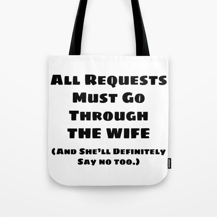 All Requests Wife Tote Bag