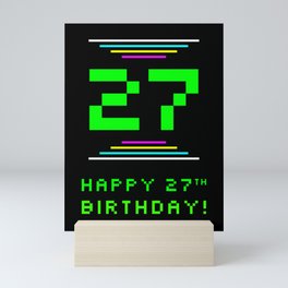 [ Thumbnail: 27th Birthday - Nerdy Geeky Pixelated 8-Bit Computing Graphics Inspired Look Mini Art Print ]