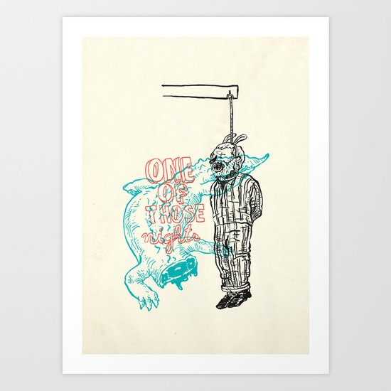 one of those nights Art Print