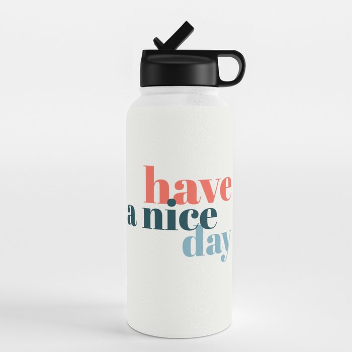 Have a nice day Water Bottle by Ilaria Ceriani