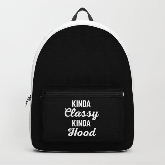 Kinda Classy Funny Quote Backpack
