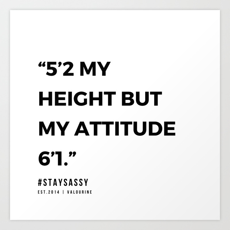 29 Sassy Quotes 190914 Art Print By Quotes And Sayings Society6