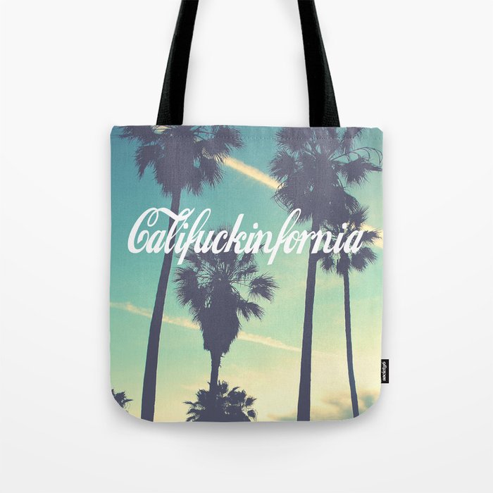 CaliFUCKINfornia Tote Bag