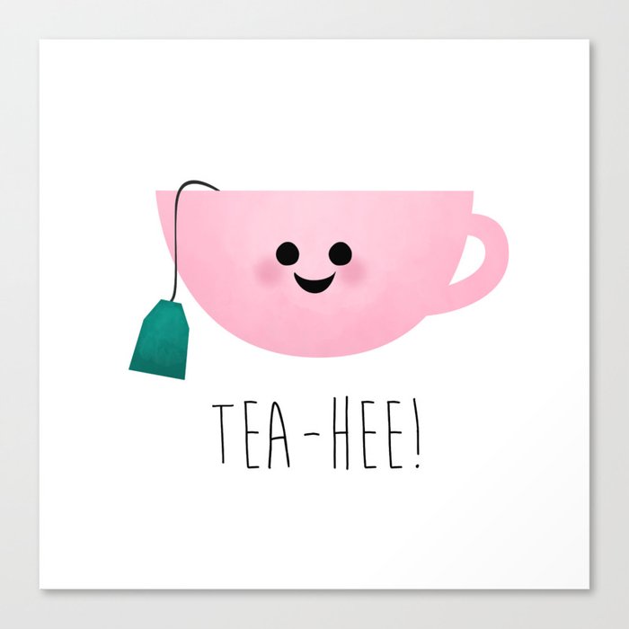 Tea-Hee Canvas Print