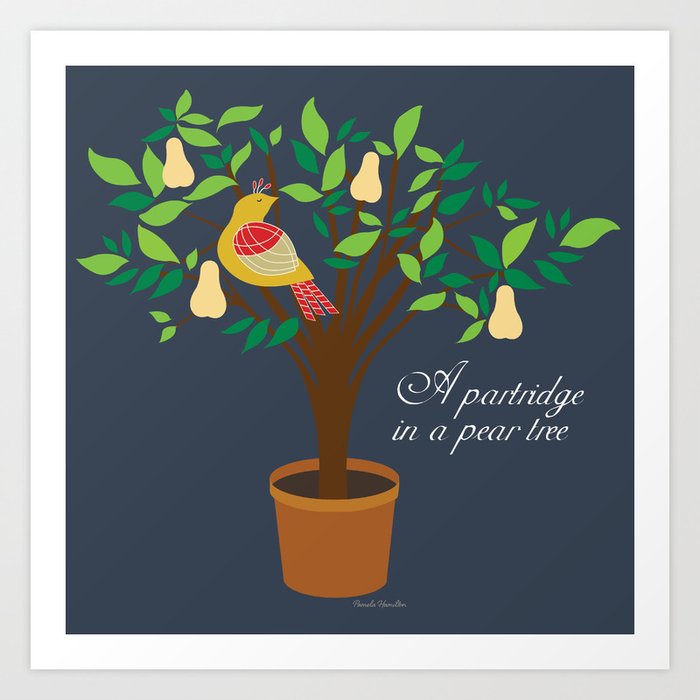 Partridge in the pear tree Art Print | Graphic-design, 12-days-of-christmas, Partridge, Pear-tree, Holiday, Digital, Typography
