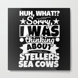 Stellers Sea Cows Lover Funny Gift Metal Print