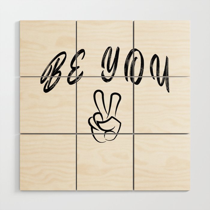 be you Wood Wall Art