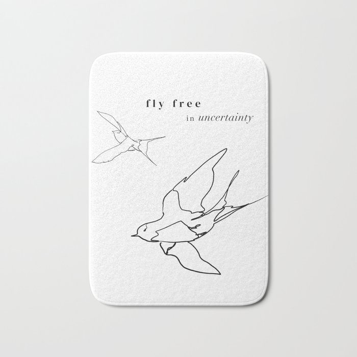 fly free in uncertainty Bath Mat