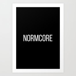 NORMCORE black Art Print