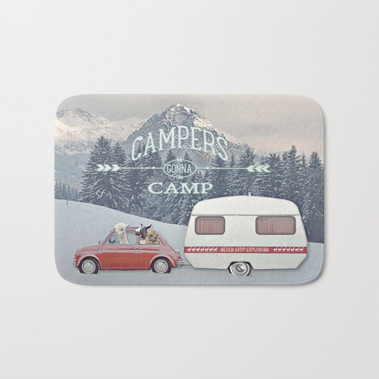 NEVER STOP EXPLORING - CAMPERS GONNA CAMP Bath Mat