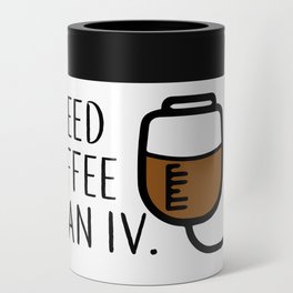 I need coffee in an iv. Can Cooler
