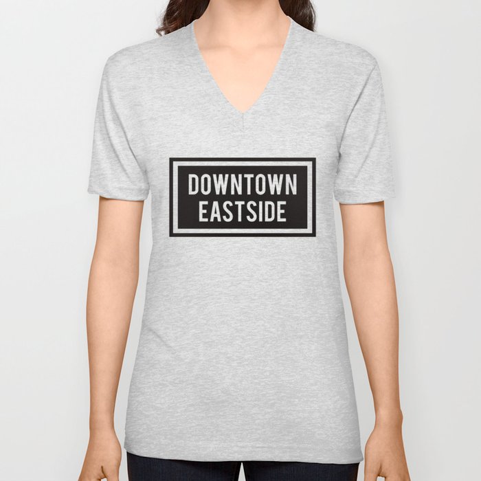 DOWNTOWN EASTSIDE V Neck T Shirt