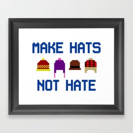Make Hats Not Hate Framed Art Print