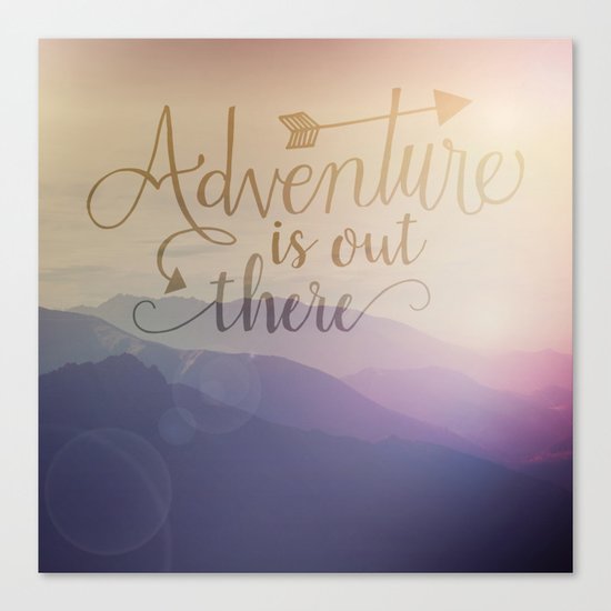 Adventure is out there! View over hills Canvas Print