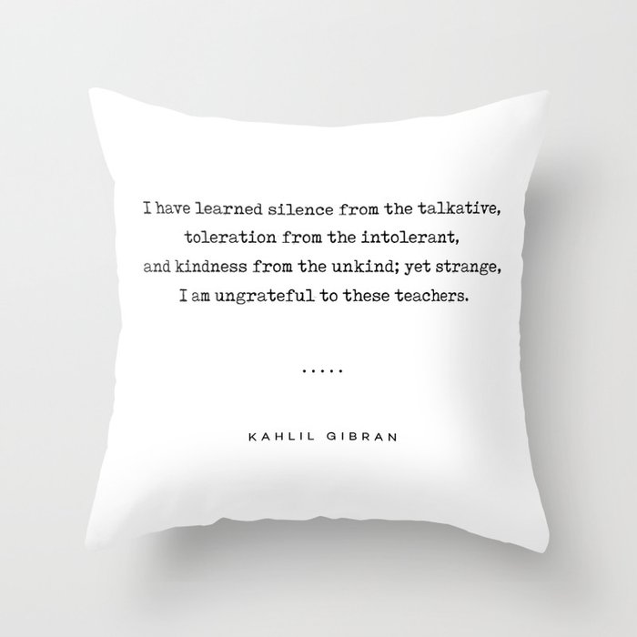 Kahlil Gibran Quote 02 - Typewriter Quote - Minimal, Modern, Classy, Sophisticated Art Prints Throw Pillow