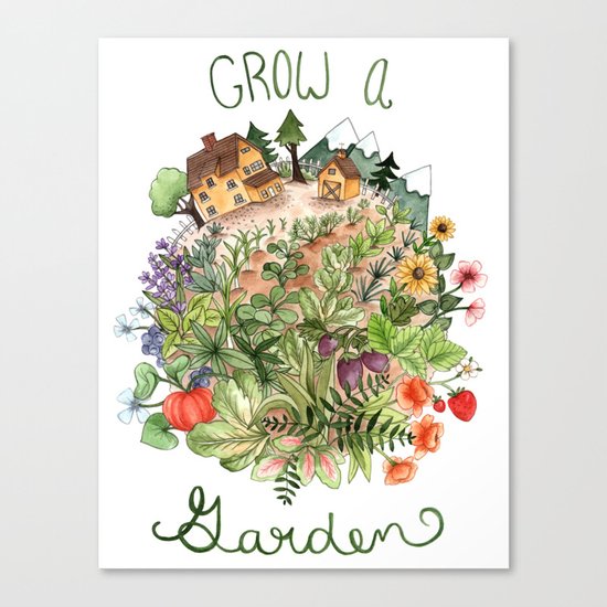 Grow A Garden Canvas Print