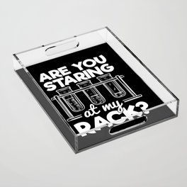 Are You Staring At My Rack Chemistry Humor Acrylic Tray