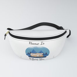 Camping - Home Is Where You Park It Fanny Pack