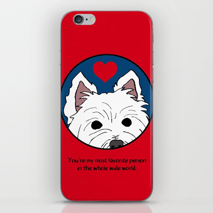 Westie Love: My Favorite Person in the Whole Wide World iPhone Skin