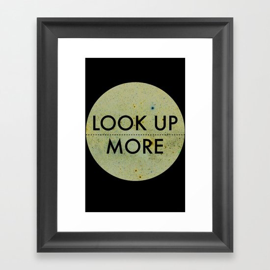 Look Up More Framed Art Print