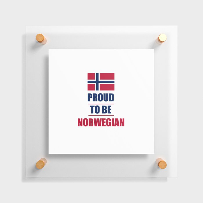 Proud to be norwegian Floating Acrylic Print