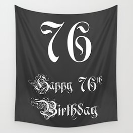 [ Thumbnail: Happy 76th Birthday - Fancy, Ornate, Intricate Look Wall Tapestry ]