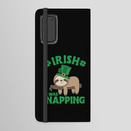 Sloth Ireland Saint Patrick's Day I What Napping Android Wallet Case