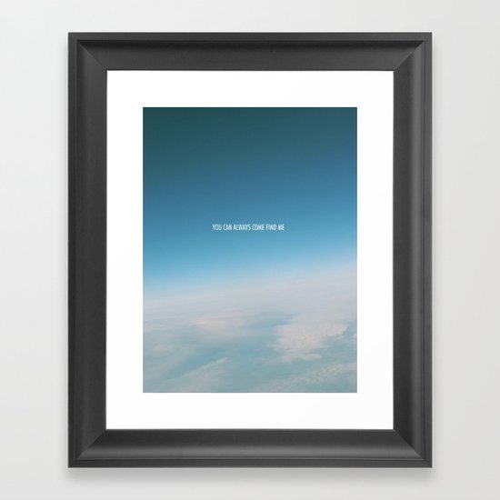 come find me Framed Art Print