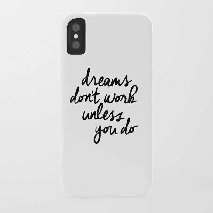 dreams don't work unless you do black and white modern typographic quote canvas wall art home decor iphone case