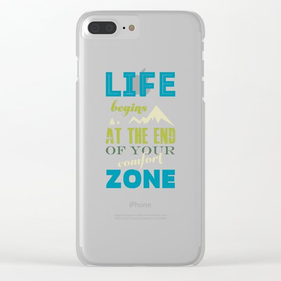 Life begins at the end of your comfort zone. Clear iPhone Case