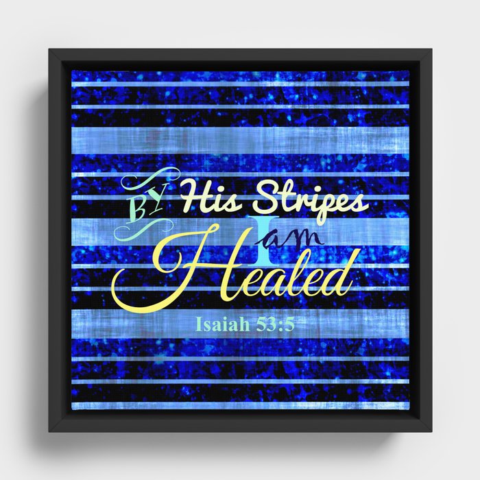 BY HIS STRIPES Colorful Blue Stripes Bible Scripture Fine Art Pattern Typography God Jesus Faith Framed Canvas