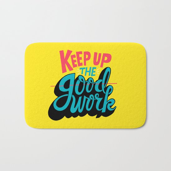 Keep up the -good- work. Bath Mat