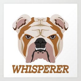 Bulldog Whisperer Art Print