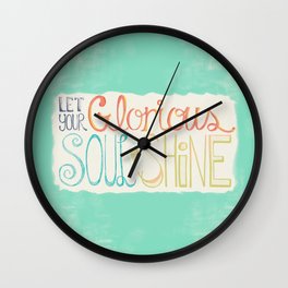 Let Your Glorious Soul Shine Wall Clock