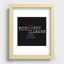 You Live You Learn Recessed Framed Print