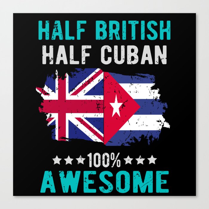 Half British Half Cuban Canvas Print