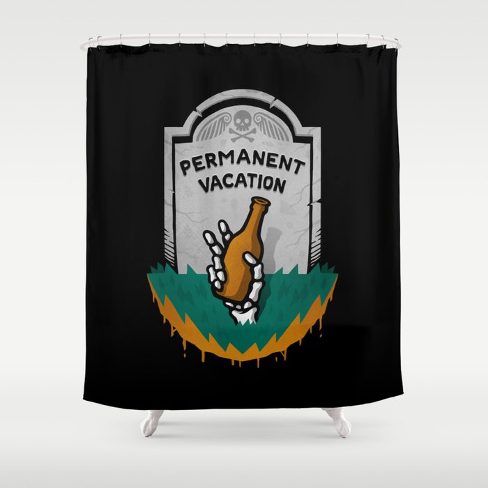 Permanent Vacation Shower Curtain