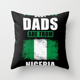 Best Dads are From Nigeria Throw Pillow