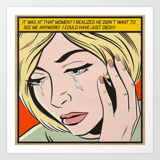 ...I Could Have Just Died!!! Art Print