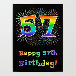 [ Thumbnail: 57th Birthday - Fun Rainbow Spectrum Gradient Pattern Text, Bursting Fireworks Inspired Background Poster ]
