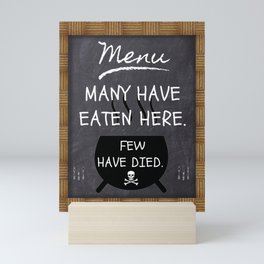 Many Have Eaten Here, Few Have Died funny humorous famous quote food and wine kitchen - dining room wall decor art print Mini Art Print