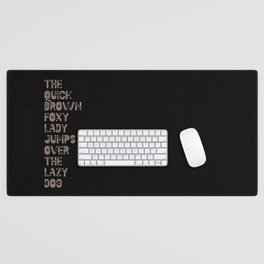 The quick brown foxy Lady - Creator Color Font Desk Mat