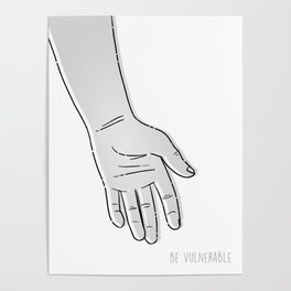 Three words: Be Vulnerable Poster