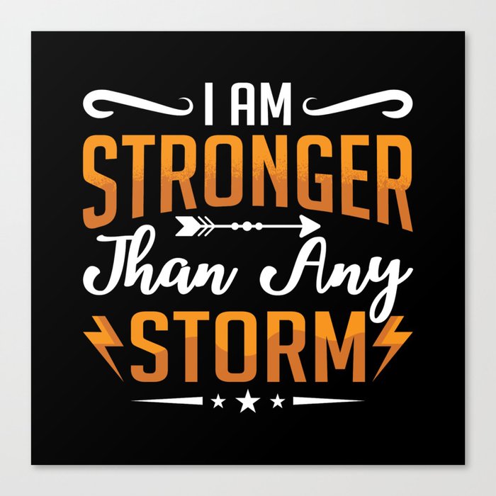 Mental Health I Am Stronger Than Any Storm Anxiety Canvas Print
