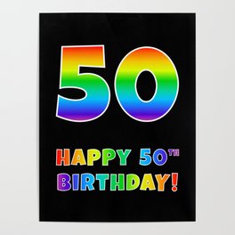 [ Thumbnail: HAPPY 50TH BIRTHDAY - Multicolored Rainbow Spectrum Gradient Poster ]
