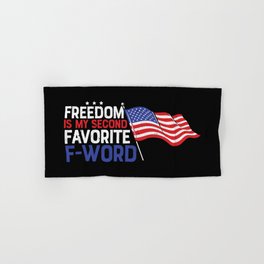 Freedom Is My Second Favorite F-word Hand & Bath Towel