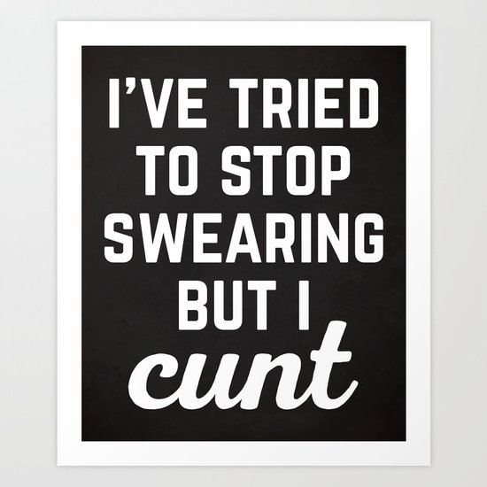 Stop Swearing Funny Quote Art Print