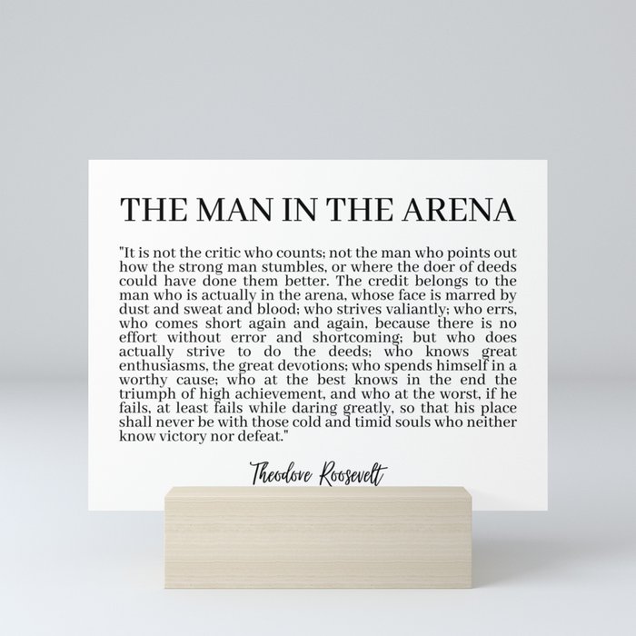 The Man In The Arena Mini Art Print