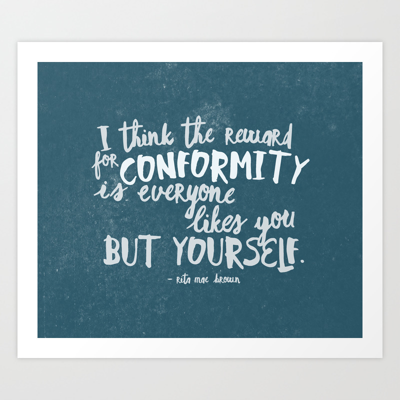 The Reward For Conformity Art Print By Kohwanyi Society6