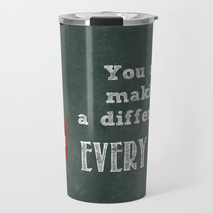 You are making a difference Travel Mug